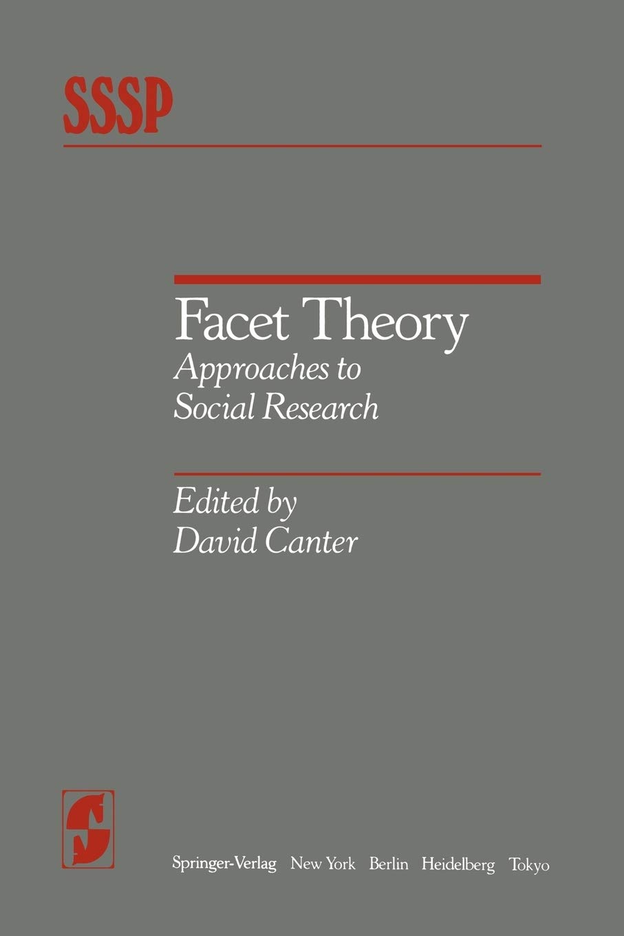 Facet Theory: Approaches to Social Research